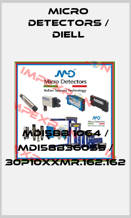 MDI58B 1064 / MDI58B360S5 / 30P10XXMR.162.162
 Micro Detectors / Diell