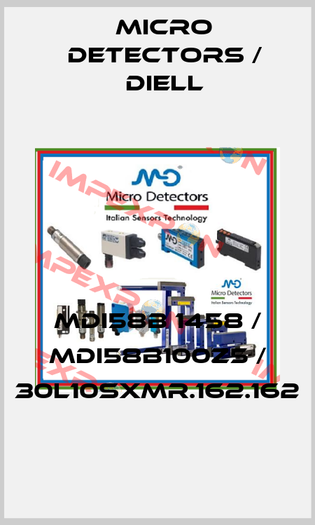 MDI58B 1458 / MDI58B100Z5 / 30L10SXMR.162.162
 Micro Detectors / Diell