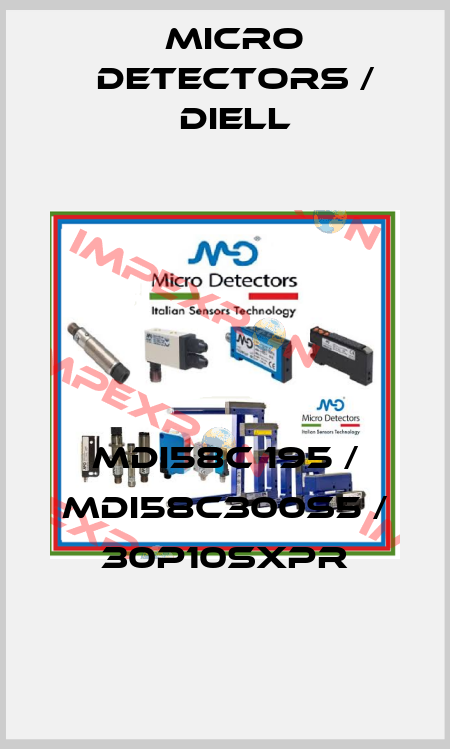 MDI58C 195 / MDI58C300S5 / 30P10SXPR
 Micro Detectors / Diell