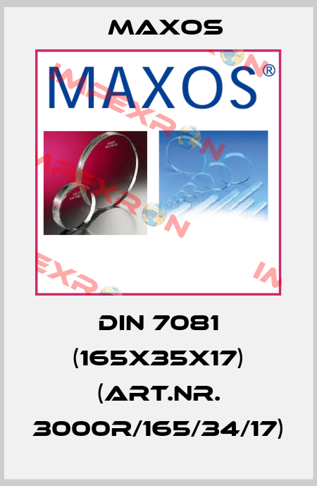 DIN 7081 (165x35x17) (Art.Nr. 3000R/165/34/17) Maxos