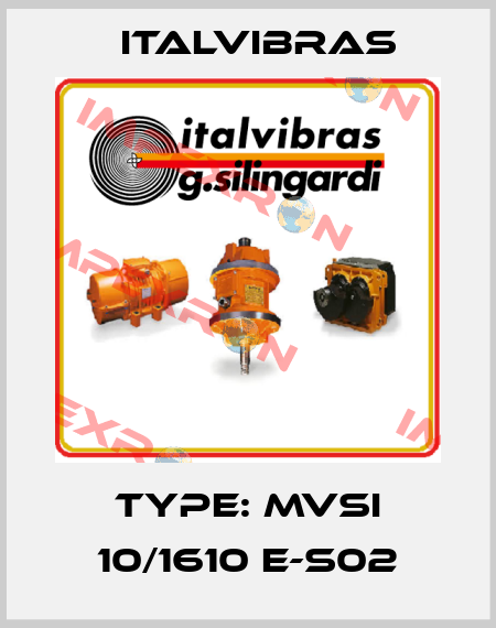 Type: MVSI 10/1610 E-S02 Italvibras
