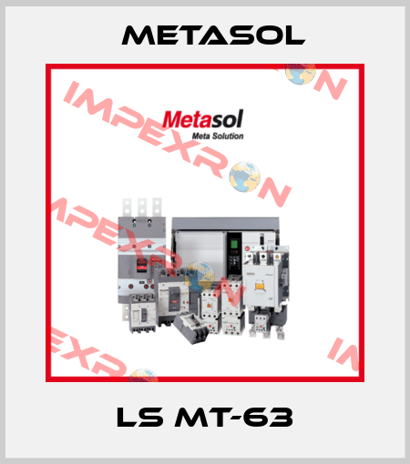 LS MT-63 Metasol