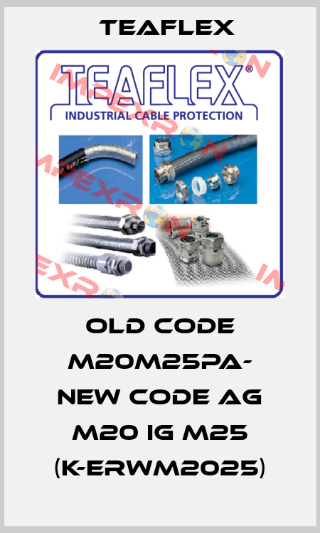 old code M20M25PA- new code AG M20 IG M25 (K-ERWM2025) Teaflex