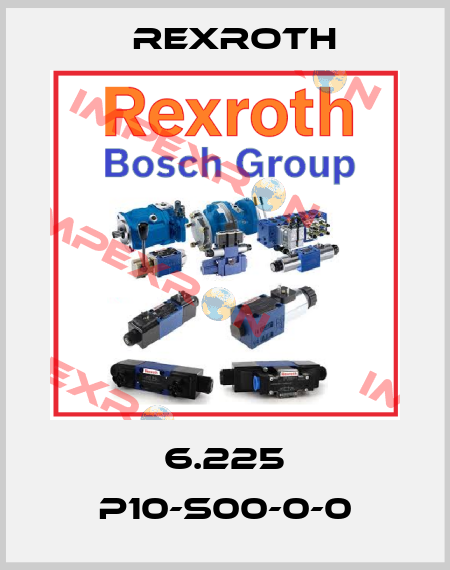 6.225 P10-S00-0-0 Rexroth