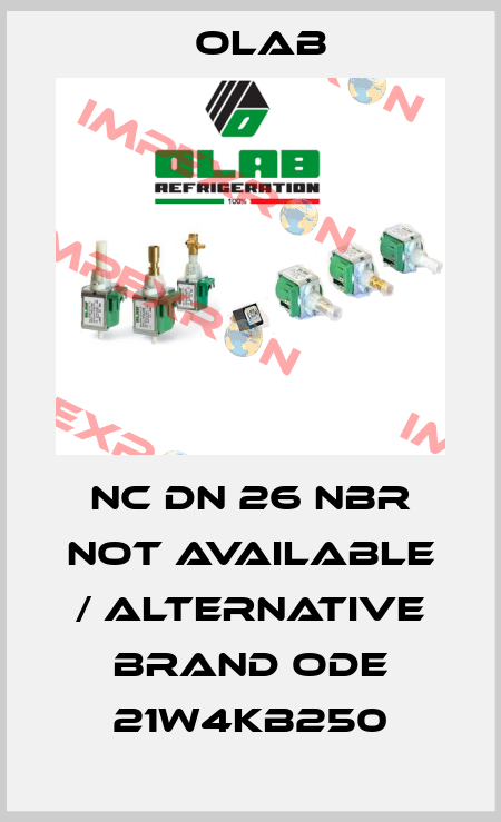 NC Dn 26 NBR not available / alternative brand ODE 21W4KB250 Olab