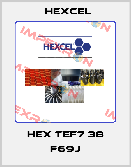 HEX TEF7 38 F69J Hexcel