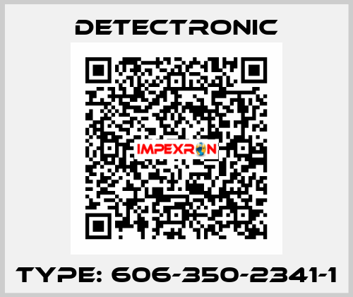 Type: 606-350-2341-1 DETECTRONIC