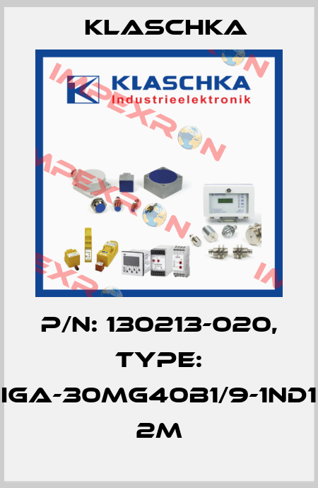 P/N: 130213-020, Type: IGA-30mg40b1/9-1ND1 2m Klaschka