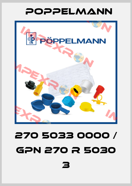 270 5033 0000 / GPN 270 R 5030 3 Poppelmann