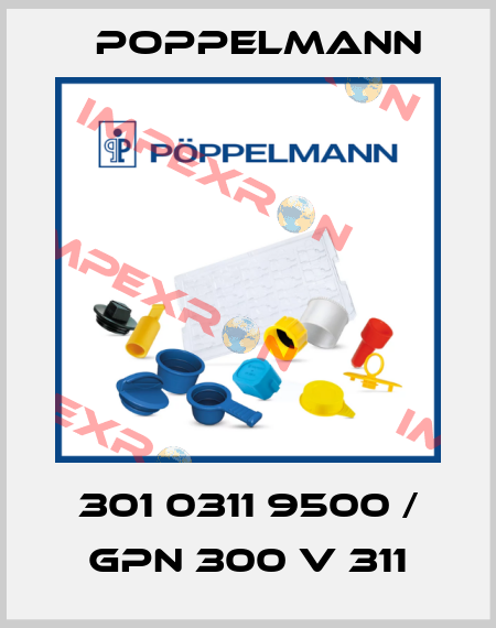 301 0311 9500 / GPN 300 V 311 Poppelmann