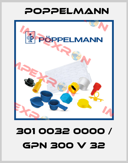 301 0032 0000 / GPN 300 V 32 Poppelmann