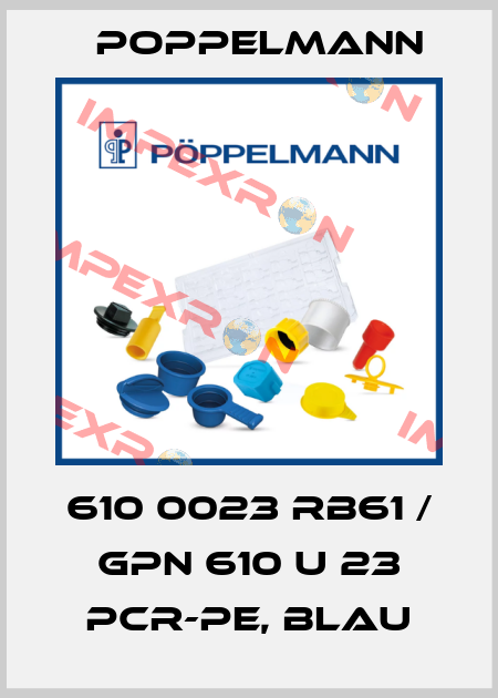 610 0023 RB61 / GPN 610 U 23 PCR-PE, blau Poppelmann