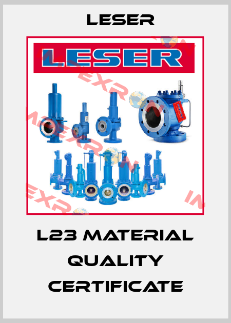 L23 Material quality certificate Leser