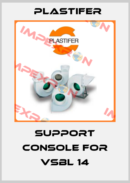 support console for VSBL 14 Plastifer