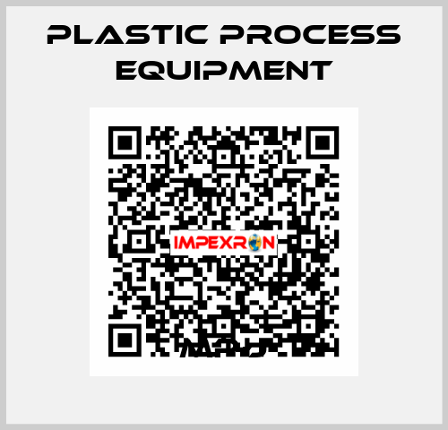 MP-J PLASTIC PROCESS EQUIPMENT