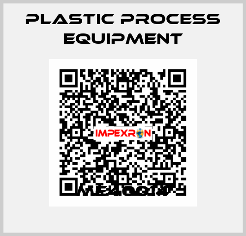 ME40014 PLASTIC PROCESS EQUIPMENT