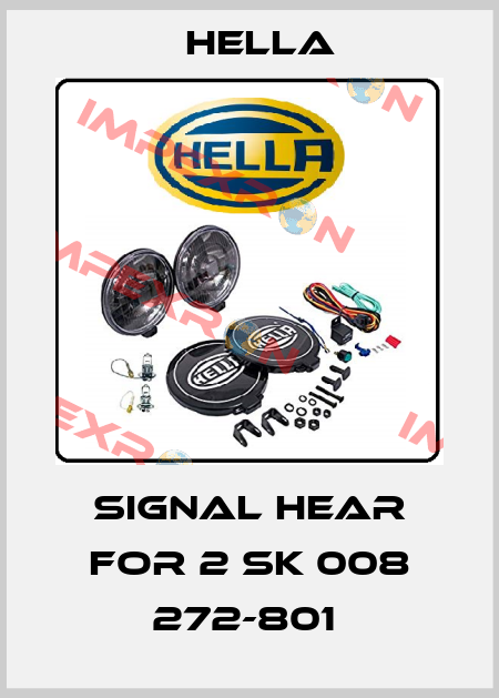 SIGNAL HEAR FOR 2 SK 008 272-801  Hella