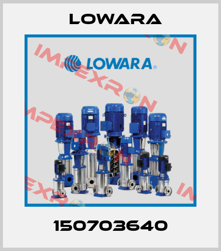 150703640 Lowara