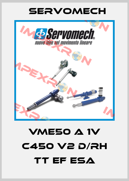 VME50 A 1V C450 V2 D/RH TT EF ESA Servomech
