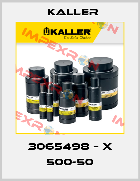 3065498 – X 500-50 Kaller