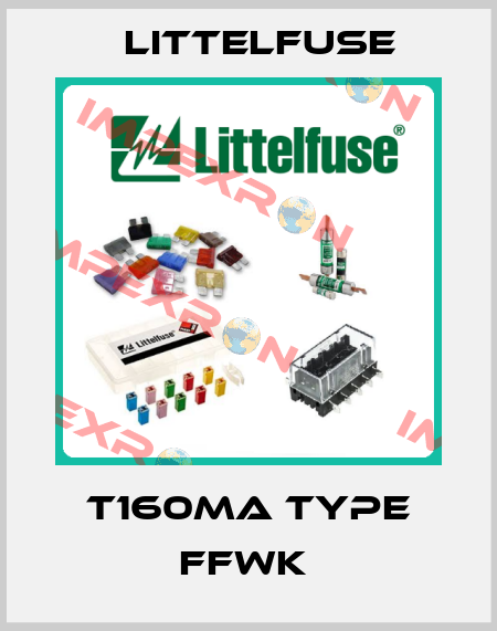 T160MA Type FFWK  Littelfuse