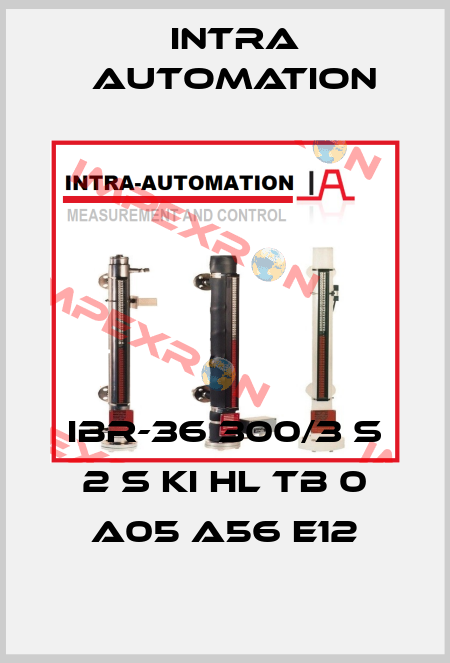 IBR-36 300/3 S 2 S KI HL TB 0 A05 A56 E12 Intra Automation