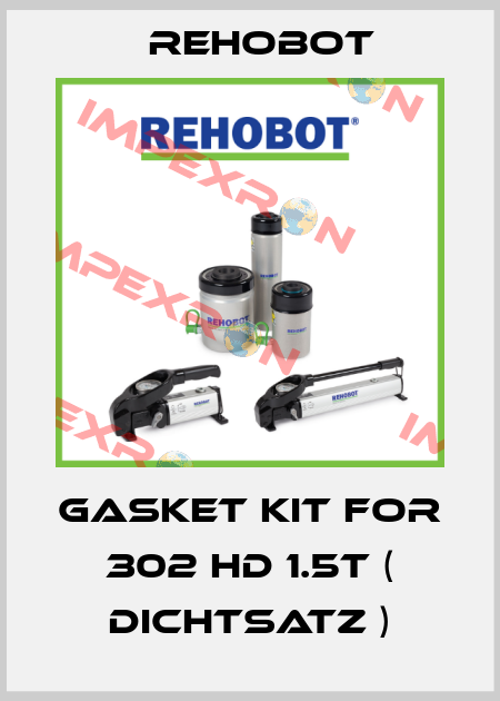 gasket kit for 302 HD 1.5t ( Dichtsatz ) Rehobot