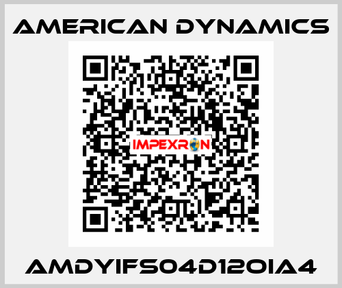 AMDYIFS04D12OIA4 AMERICAN DYNAMICS