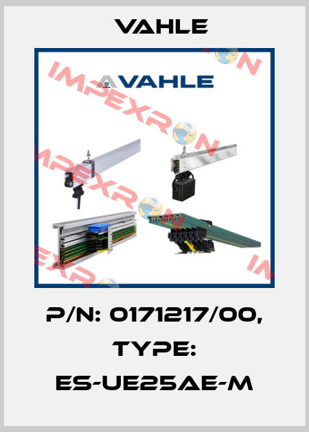 P/n: 0171217/00, Type: ES-UE25AE-M Vahle