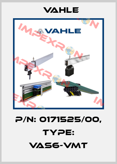 P/n: 0171525/00, Type: VAS6-VMT Vahle