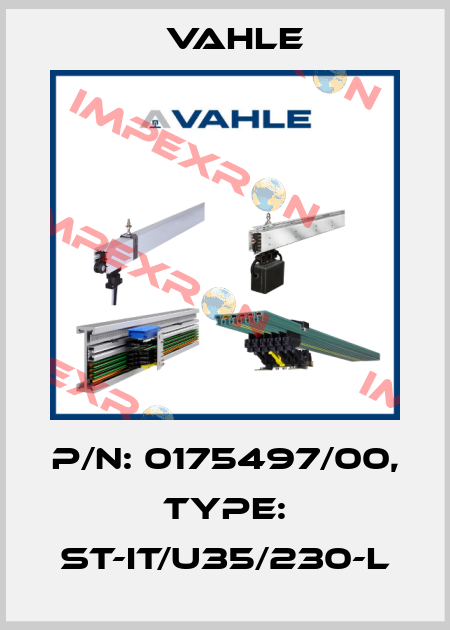 P/n: 0175497/00, Type: ST-IT/U35/230-L Vahle
