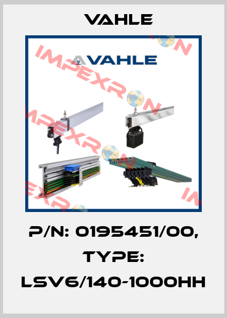 P/n: 0195451/00, Type: LSV6/140-1000HH Vahle