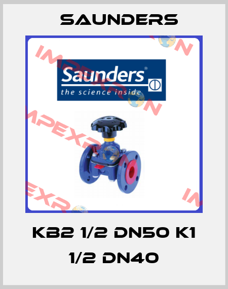 KB2 1/2 DN50 K1 1/2 DN40 Saunders