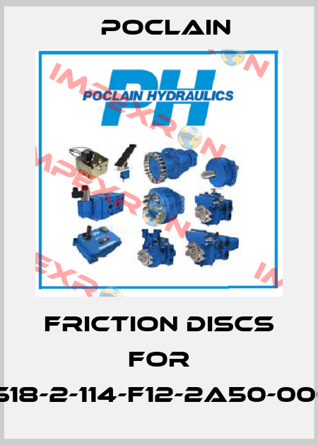 friction discs for MS18-2-114-F12-2A50-0000 Poclain