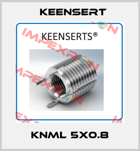 KNML 5x0.8 Keensert