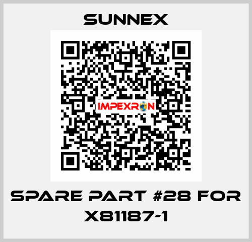 spare part #28 for X81187-1 Sunnex