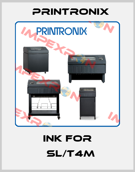 ink for 	SL/T4M Printronix
