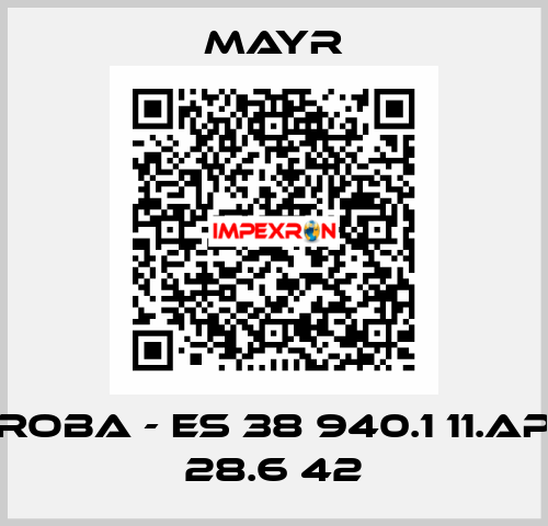 ROBA - ES 38 940.1 11.AP 28.6 42 Mayr