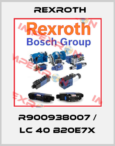 R900938007 / LC 40 B20E7X Rexroth