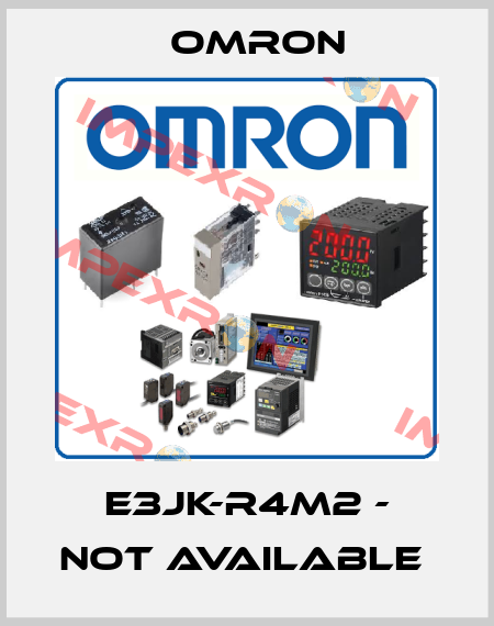 E3JK-R4M2 - not available  Omron