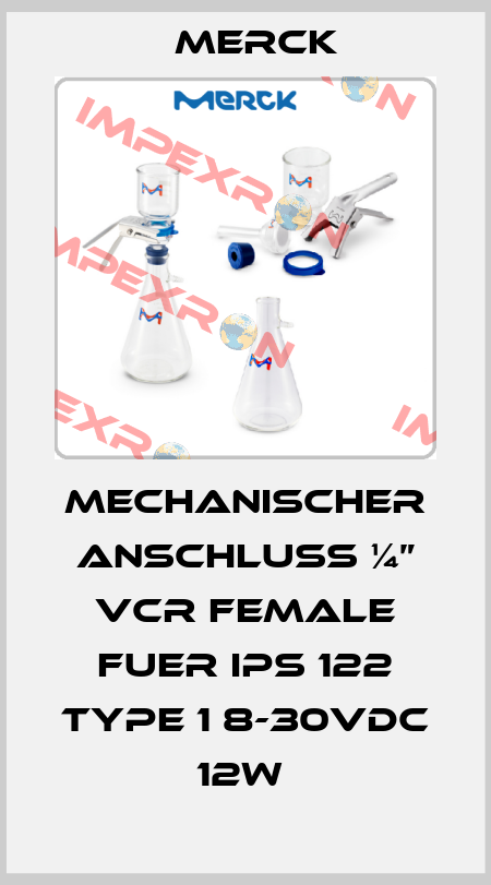 mechanischer Anschluss ¼” VCR female fuer IPS 122 Type 1 8-30VDC 12W  Merck