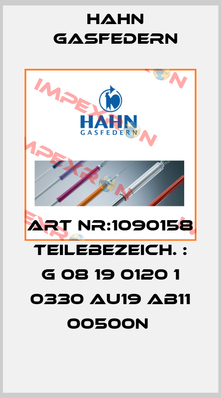 ART NR:1090158 Teilebezeich. : G 08 19 0120 1 0330 AU19 AB11 00500N  Hahn Gasfedern