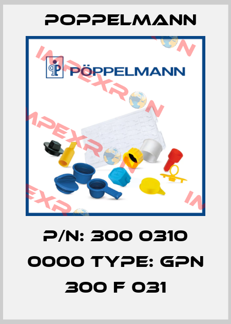 P/N: 300 0310 0000 Type: GPN 300 F 031 Poppelmann