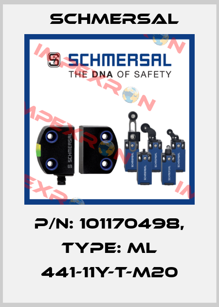 P/N: 101170498, Type: ML 441-11Y-T-M20 Schmersal