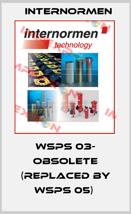 WSPS 03- obsolete (replaced by WSPS 05)  Internormen