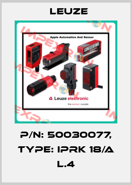 p/n: 50030077, Type: IPRK 18/A L.4 Leuze