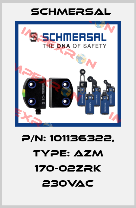 p/n: 101136322, Type: AZM 170-02ZRK 230VAC Schmersal
