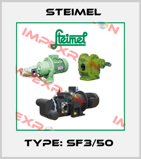 Type: SF3/50  Steimel