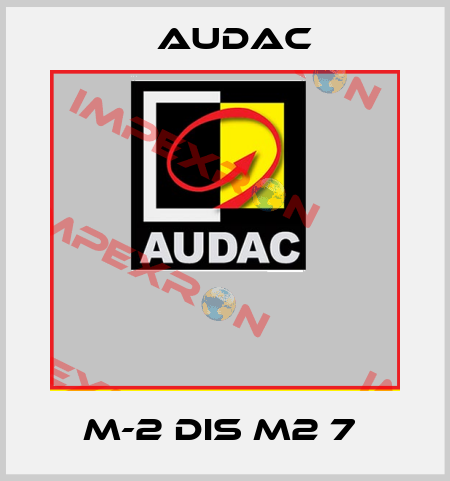 M-2 DIS M2 7  Audac