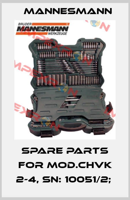spare parts for mod.CHVK 2-4, SN: 10051/2;  Mannesmann